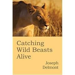 Catching Wild Beasts Alive