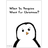 What Do Penguins Want For Christmas?