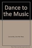 Dance to the music : a sequel to The broken stone