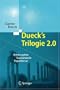 Dueck's Trilogie 2.0: Omnisophie - Supramanie - Topothesie