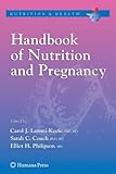 Handbook of Nutrition and Pregnancy (Nutrition and Health)-