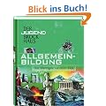 Der Jugend Brockhaus Allgemeinbildung: Das Wichtigste auf einen Blick