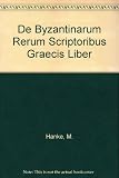 De Byzantinarum rerum scriptoribus Graecis liber... Martini Hankii