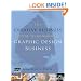 The Creative Business Guide to Running a Graphic Design Business (Updated Edition)