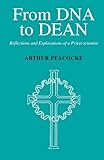 From DNA to Dean : reflections and explorations of a priest-scientist