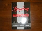 The Symphony of Manufacturing