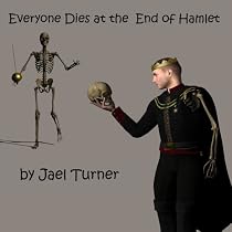 Click to Download Free Kindle Book -> Everyone Dies at the End of Hamlet