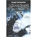 I guardiani della notte. La trilogia