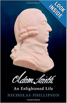 Adam Smith An Enlightened Life - Nicholas Phillipson