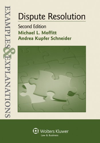 Examples & Explanations: Dispute Resolution, 2nd Edition