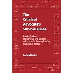 The Criminal Advocate's Survival Guide