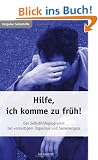 Hilfe, ich komme zu fr�h! Das Selbsthilfeprogramm bei vorzeitigem Orgasmus und Samenerguss