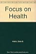 Focus on health