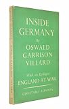 Produkt-Bild: Inside Germany; with an epilogue, England at war, by Oswald Garrison Villard