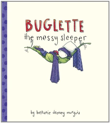 Buglette, the Messy Sleeper
