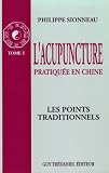 Livres Acupuncture - L'acupuncture pratiquée en Chine