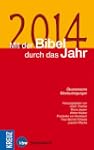 Mit der Bibel durch das Jahr 2014: �k...