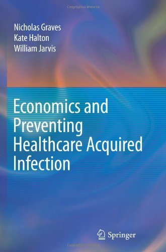 Economics and Preventing Healthcare Acquired Infection by Nicholas Graves (2009-06-02)
