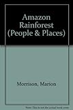 The Amazon rainforest and its people