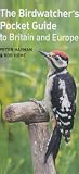 The Birdwatcher s Pocket Guide to Britain and Europe