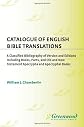 Catalogue of English Bible Translations: A Classified Bibliography of Versions and Editions Including Books, Parts, and Old and New Testament Apocrypha ... and Indexes in Religious Studies)