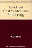 Practical gastrointestinal endoscopy