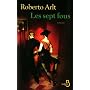 Les sept fous de Roberto Arlt