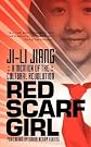 Red Scarf Girl: A Memoir of the Cultural Revolution [RED SCARF GIRL]