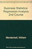 A second course in business statistics : regression analysis