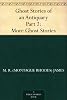 Ghost Stories of an Antiquary Part 2: More Ghost Stories