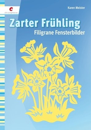 Zarter Frühling: Filigrane Fensterbilder,