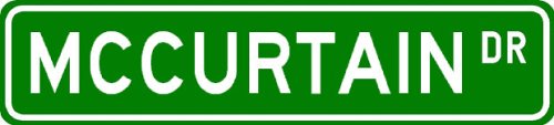 MCCURTAIN Street Sign ~ Personalized Family Lastname Novelty Sign ~ Gameroom, Basement, Garage Sign ** Aluminum 4 x 18