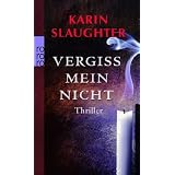 Vergiss mein nichtvon "Karin Slaughter"