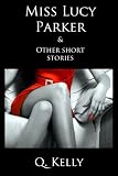 Miss Lucy Parker and Other Short Stories