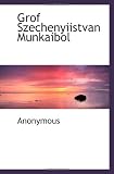Grof Szechenyiistvan Munkaibol