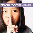 Loud by  Timo Maas 