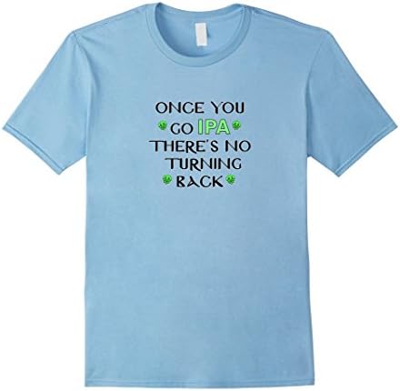 Men's Once You Go IPA There's No Turning Back Medium Baby Blue