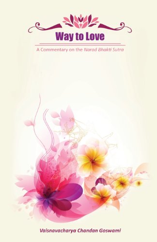 Way to Love: A Commentary on the Narad Bhakti Sutra
