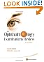 The Ophthalmology Examinations Review (Second Edition)