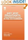 Hot Spot Pollutants: Pharmaceuticals in the Environment (Advances in Pharmacology)