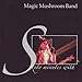 Sixty Minutes with the Magic Mushroom Band
