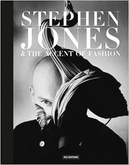 Stephen Jones and the Accent of Fashion by Hamish Bowles