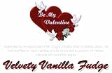 Gourmet Food : 'Be My Valentine' Velvety Vanilla Fudge Box