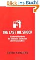Last Oil Shock: A Survival Guide to the Imminent Extinction of Petroleum Man