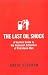 The Last Oil Shock