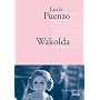 Wakolda:Traduit de l&rsquo;espagnol (Argentine) pa&hellip de Lucia Puenzo