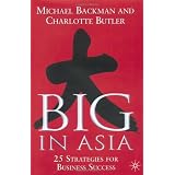 Big in Asia: 25 Strategies for Business Success