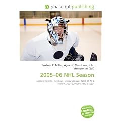 2005-06 NHL Season: Season (sports), National Hockey League, 2004-05 NHL season, 2004u201305 NHL lockout