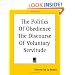 The Politics Of Obedience The Discourse Of Voluntary Servitude