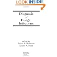Diagnosis of Fungal Infections (Infectious Disease and Therapy) by Johan A. Maertens and Kieren A. Marr